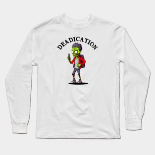 Zombie Smart Phone Deadication #3 Long Sleeve T-Shirt